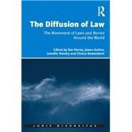 The Diffusion of Law: The Movement of Laws and Norms Around the World by Farran,Sue, 9781138701571
