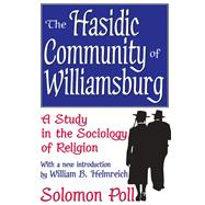 The Hasidic Community of Williamsburg by Solomon Poll, 9781351481571