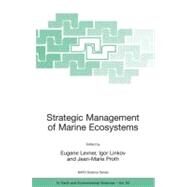 Strategic Management Of Marine Ecosystems by Levner, Eugene; Linkov, Igor; Proth, Jean-Marie, 9781402031571