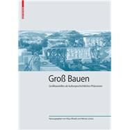 Gro Bauen by Rheidt, Klaus; Lorenz, Werner, 9783035611571
