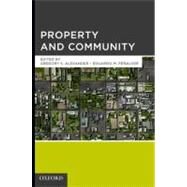 Property and Community by Alexander, Gregory S.; Penalver, Eduardo M., 9780195391572