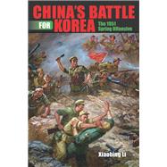 China's Battle for Korea by Li, Xiaobing, 9780253011572