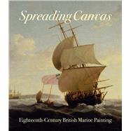 Spreading Canvas by Hughes, Eleanor; Quilley, Geoff (CON); Johns, Richard (CON); Riding, Christine (CON); Roach, Catherine (CON), 9780300221572