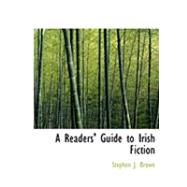 A Readers' Guide to Irish Fiction by Brown, Stephen J., 9780554901572