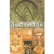 Masoneria : Rituales, Simbolos E Historia de la Sociedad Secreta by Stavish, Mark, 9786074151572
