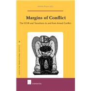Margins of Conflict The ECHR and Transitions to and from Armed Conflict by Buyse, Antoine, 9789400001572