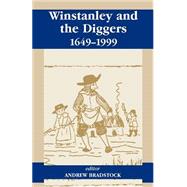 Winstanley and the Diggers, 1649-1999 by Bradstock,Andrew, 9780714681573