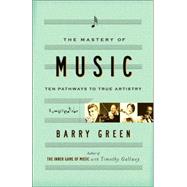 The Mastery of Music by GREEN, BARRY, 9780767911573