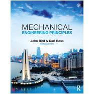 Mechanical Engineering Principles, 3rd ed by Bird; John, 9781138781573