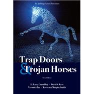 Trap Doors and Trojan Horses: An Auditing Action Adventure by Crumbley, D. Larry; Kerr, David S.; Paz, Veronica; Smith, Lawrence Murphy, 9781531021573