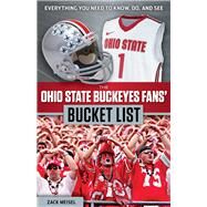 The Ohio State Buckeyes Fans' Bucket List by Meisel, Zack, 9781629371573