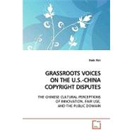 Grassroots Voices on the U.s.-china Copyright Disputes by Tian, Dexin, 9783639141573