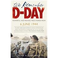 We Remember D-Day by Shaw, Frank; Shaw, Joan, 9780091941574