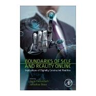 Boundaries of Self and Reality Online by Gackenbach, Jayne; Bown, Johnathan, 9780128041574