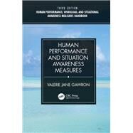Human Performance, Workload, and Situational Awareness Measures Handbook, Third Edition - 2-Volume Set by Gawron; Valerie Jane, 9781138391574