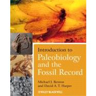 Introduction to Paleobiology and the Fossil Record by Benton, Michael J.; Harper, David A. T., 9781405141574