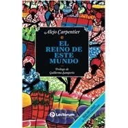 El reino de este mundo / The Kingdom of this World by Carpentier, Alejo; Samperio, Guillermo, 9781490981574