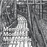 Memories Moments and Milestones by Panicker, Sarada, 9781543751574