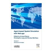 Agent-based Spatial Simulation With Netlogo by Banos, Arnaud; Lang, Christophe; Marilleau, Nicolas, 9781785481574