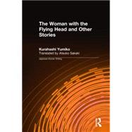 The Woman with the Flying Head and Other Stories by Yumiko,Kurahashi, 9780765601575