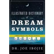 Illustrated Dictionary of Dream Symbols by Ibojie, Joe, 9780768431575
