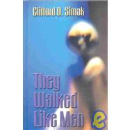 They Walked Like Men by Simak, Clifford D., 9780786251575