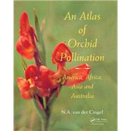 An Atlas of Orchid Pollination by Nelis A. Van Der Cingel, 9781040891575