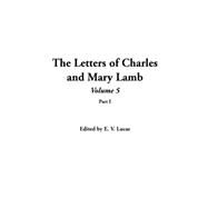 The Letters Of Charles And Mary Lamb by Lucas, E. V., 9781414281575