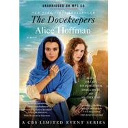 The Dovekeepers A Novel by Hoffman, Alice; Cash, Aya; Feldshuh, Tovah; Hecht, Jessica; Lind, Heather, 9781442381575