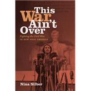 This War Ain't Over by Silber, Nina, 9781469661575