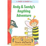 Andy & Sandy's Anything Adventure by dePaola, Tomie; Lewis, Jim; dePaola, Tomie, 9781481441575