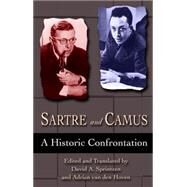 Sartre and Camus A Historic Confrontation by Sartre, Jean-Paul; van den Hoven, Adrian; Sprintzen, David A.,, 9781591021575