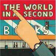 The World in a Second by Martins, Isabel Minhs; Carvalho, Bernardo, 9781592701575