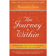 The Journey Within Exploring the Path of Bhakti by Swami, Radhanath, 9781608871575