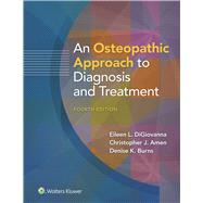 An Osteopathic Approach to Diagnosis and Treatment by DiGiovanna, Eileen; Amen, Christopher; Burns, Denise, 9781975171575