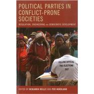 Political Parties in Conflict-Prone Societies by Reilly, Benjamin; Norlund, Per, 9789280811575