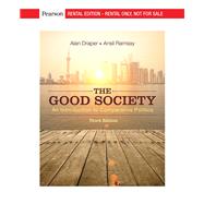 Good Society, The: An Introduction to Comparative Politics [Rental Edition] by Draper, Alan, 9780135571576