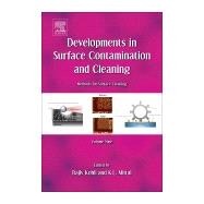 Developments in Surface Contamination and Cleaning: Methods for Surface Cleaning by Kohli, Rajiv; Mittal, Kashmiri L., 9780323431576