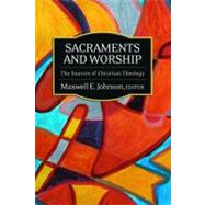Sacraments and Worship by Johnson, Maxwell E., 9780664231576
