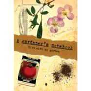 A Gardener's Notebook by Oster, Doug; Walliser, Jessica, 9780981961576