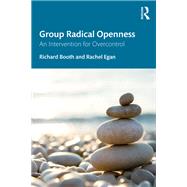 Group Radical Openness by Richard Booth; Rachel Egan, 9781003321576