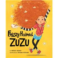 Frizzy Haired Zuzu by Sharif, Medeia; Hosam, Basma, 9781433841576