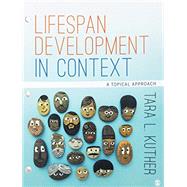 Lifespan Development in Context + Lifespan Development in Context Online Book by Kuther, Tara L., 9781544341576