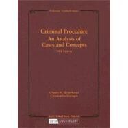 Criminal Procedure: An Analysis of Cases and Concepts, 75th Anniversary by Whitebread, Charles H., II, 9781599411576