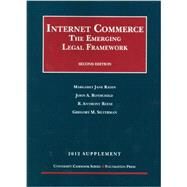 Internet Commerce 2012 by Radin, Margaret Jane; Rothchild, John A.; Reese, R. Anthony; Silverman, Gregory M., 9781609301576