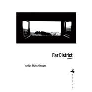 Far District Poems by Hutchinson, Ishion, 9781845231576