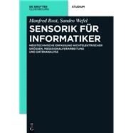 Sensorik Fr Informatiker by Rost, Manfred; Wefel, Sandro, 9783110351576