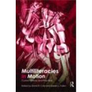 Multiliteracies in Motion: Current Theory and Practice by Cole; David R., 9780415801577