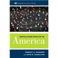 Population Health in America by Hummer, Robert A.; Hamilton, Erin R., 9780520291577