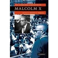 The Cambridge Companion to Malcolm X by Edited by Robert E. Terrill, 9780521731577